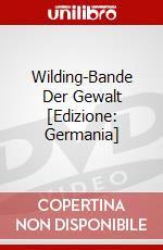 Wilding-Bande Der Gewalt [Edizione: Germania] dvd