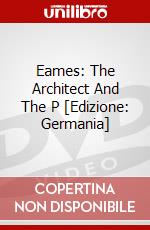 Eames: The Architect And The P [Edizione: Germania] dvd