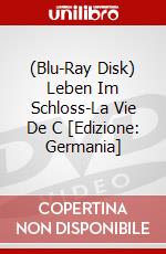(Blu-Ray Disk) Leben Im Schloss-La Vie De C [Edizione: Germania] brd