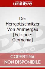 Der Herrgottschnitzer Von Ammergau [Edizione: Germania] dvd