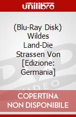 (Blu-Ray Disk) Wildes Land-Die Strassen Von [Edizione: Germania] brd