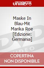 Maske In Blau-Mit Marika Roe [Edizione: Germania] dvd