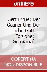 Gert Fr?Be: Der Gauner Und Der Liebe Gott [Edizione: Germania] dvd