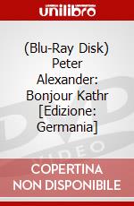 (Blu-Ray Disk) Peter Alexander: Bonjour Kathr [Edizione: Germania] brd