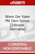 Wenn Der Vater Mit Dem Sohne [Edizione: Germania] dvd