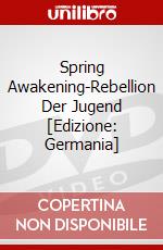 Spring Awakening-Rebellion Der Jugend [Edizione: Germania] dvd