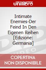 Intimate Enemies-Der Feind In Den Eigenen Reihen [Edizione: Germania] dvd