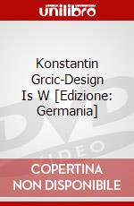 Konstantin Grcic-Design Is W [Edizione: Germania] dvd