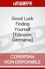 Good Luck Finding Yourself [Edizione: Germania] dvd
