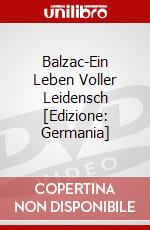 Balzac-Ein Leben Voller Leidensch [Edizione: Germania] dvd