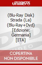 (Blu-Ray Disk) Strada (La) (Blu-Ray+Dvd) [Edizione: Germania] [ITA] brd