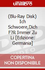 (Blu-Ray Disk) Ich Schwoere,Dich F?R Immer Zu Li [Edizione: Germania] brd