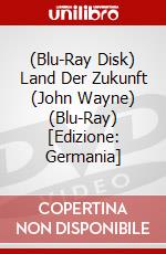 (Blu-Ray Disk) Land Der Zukunft (John Wayne) (Blu-Ray) [Edizione: Germania] brd