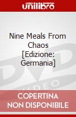 Nine Meals From Chaos [Edizione: Germania] dvd