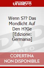 Wenn S?? Das Mondlicht Auf Den H?Ge [Edizione: Germania] dvd