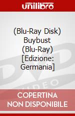 (Blu-Ray Disk) Buybust (Blu-Ray) [Edizione: Germania] brd