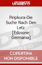 Piripkura-Die Suche Nach Den Letz [Edizione: Germania] dvd