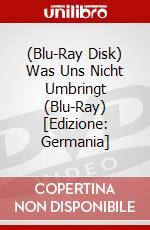 (Blu-Ray Disk) Was Uns Nicht Umbringt (Blu-Ray) [Edizione: Germania] brd