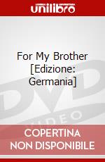 For My Brother [Edizione: Germania] dvd