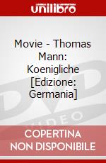 Movie - Thomas Mann: Koenigliche [Edizione: Germania] dvd