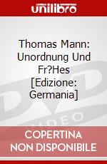 Thomas Mann: Unordnung Und Fr?Hes [Edizione: Germania] dvd