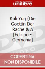 Kali Yug (Die Goettin Der Rache & A [Edizione: Germania] dvd