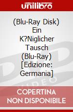 (Blu-Ray Disk) Ein K?Niglicher Tausch (Blu-Ray) [Edizione: Germania] brd
