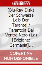 (Blu-Ray Disk) Der Schwarze Leib Der Tarantel / Tarantola Dal Ventre Nero (La) [Edizione: Germania] [ITA] brd