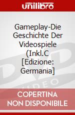 Gameplay-Die Geschichte Der Videospiele (Inkl.C [Edizione: Germania] dvd