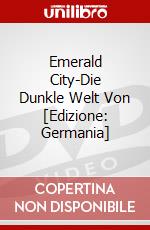 Emerald City-Die Dunkle Welt Von [Edizione: Germania] dvd