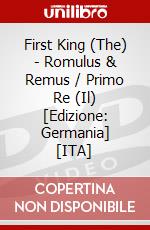 First King (The) - Romulus & Remus / Primo Re (Il) [Edizione: Germania] [ITA] dvd