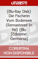 (Blu-Ray Disk) Die Fischerin Vom Bodensee (Remastered In Hd) (Blu [Edizione: Germania] brd