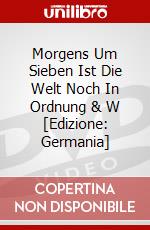 Morgens Um Sieben Ist Die Welt Noch In Ordnung & W [Edizione: Germania] dvd