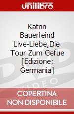 Katrin Bauerfeind Live-Liebe,Die Tour Zum Gefue [Edizione: Germania] dvd