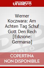 Werner Koczwara: Am Achten Tag Schuf Gott Den Rech [Edizione: Germania] dvd
