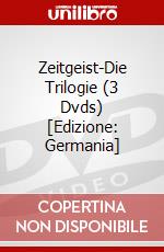 Zeitgeist-Die Trilogie (3 Dvds) [Edizione: Germania] dvd