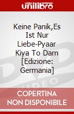 Keine Panik,Es Ist Nur Liebe-Pyaar Kiya To Darn [Edizione: Germania] dvd