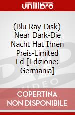 (Blu-Ray Disk) Near Dark-Die Nacht Hat Ihren Preis-Limited Ed [Edizione: Germania] brd