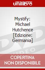 Mystify: Michael Hutchence [Edizione: Germania] dvd