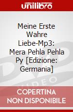 Meine Erste Wahre Liebe-Mp3: Mera Pehla Pehla Py [Edizione: Germania] dvd