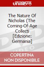 The Nature Of Nicholas (The Coming-Of-Age Collecti [Edizione: Germania] dvd