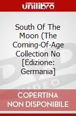 South Of The Moon (The Coming-Of-Age Collection No [Edizione: Germania] dvd