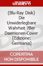 (Blu-Ray Disk) Die Unwiderlegbare Wahrheit ?Ber Daemonen-Cover [Edizione: Germania] brd