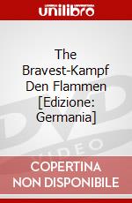 The Bravest-Kampf Den Flammen [Edizione: Germania] dvd
