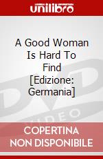 A Good Woman Is Hard To Find [Edizione: Germania] dvd
