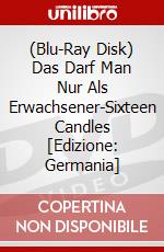 (Blu-Ray Disk) Das Darf Man Nur Als Erwachsener-Sixteen Candles [Edizione: Germania] brd