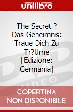 The Secret  ? Das Geheimnis: Traue Dich Zu Tr?Ume [Edizione: Germania] dvd