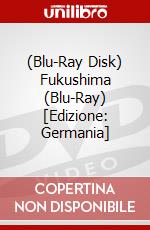 (Blu-Ray Disk) Fukushima (Blu-Ray) [Edizione: Germania] brd