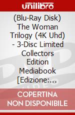 (Blu-Ray Disk) The Woman Trilogy (4K Uhd) - 3-Disc Limited Collectors Edition Mediabook [Edizione: Germania] brd