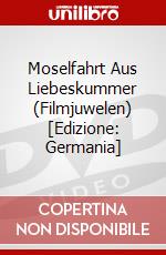 Moselfahrt Aus Liebeskummer (Filmjuwelen) [Edizione: Germania] dvd